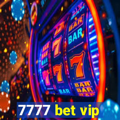 7777 bet vip